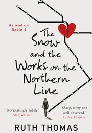 The Snow and the Works on the Northern Line (Ruth Thomas)