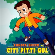 Chhota Bheem Ki Citi Pitti Gul