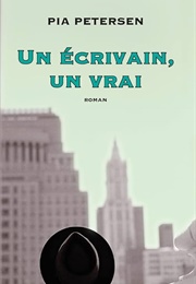 Un Écrivain, Un Vrai (Pia Petersen)