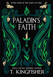 Paladin&#39;s Faith (T. Kingfisher)