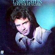 I Just Wish You Were Someone I Love - Larry Gatlin