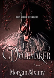The Dollmaker (Morgan Shamy)