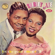 Let the Good Times Roll - Shirley and Lee
