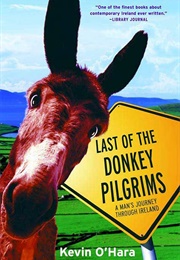 Last of the Donkey Pilgrims (Kevin O'Hara)
