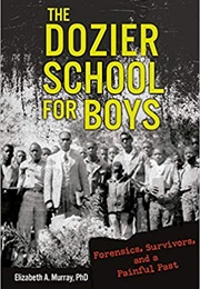 The Dozier School for Boys (Elizabeth A. Murray)