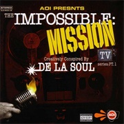 The Impossible: Mission TV Series – Pt. 1 (De La Soul, 2006)