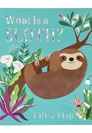 What Is a Sloth? (Ginger Swift)