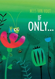 If Only (Mies Van Hout)