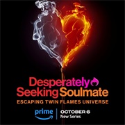 Desperately Seeking Soulmate: Escaping Twin Flames Universe