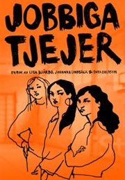 Jobbiga Tjejer (Lisa Bjärbo, Johanna Lindbäck, Sara Ohlsson)