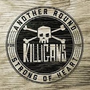 The Killigans - Another Round Strong of Heart