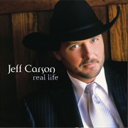 Real Life (I Never Was the Same Again) - Jeff Carson