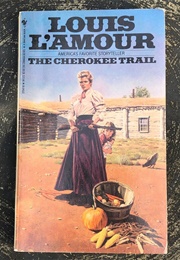The Cherokee Trail (Louis L&#39;amour)