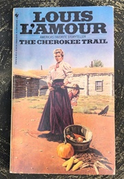 The Cherokee Trail (Louis L'amour)