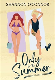 Only for the Summer (Shannon O'Connor)