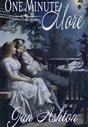One Minute More: A Pride & Prejudice Variation (Jan Ashton)