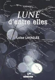 Lune D'entre Elles (Loïse Lavallée)
