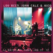 Lou Reed, John Cale & Nico - Le Bataclan '72