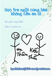 Học Tra Ngồi Cùng Bàn Không Cần an Ủi (Long Thất)