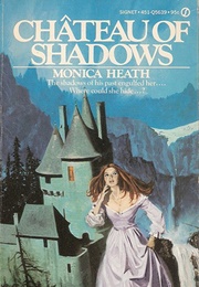 Château of Shadows (Monica Heath)