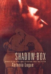 Shadow-Box (Antonia Logue)