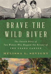 Brave the Wild River (Melissa L. Sevigny)