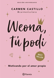 Weona, Tu Podí (Carmen Castillo)