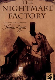 The Nightmare Factory (Thomas Ligotti)