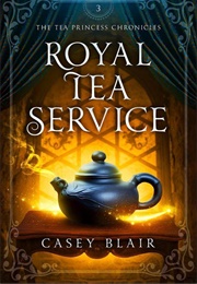Royal Tea Service (Casey Blair)