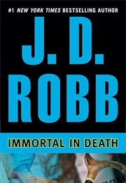 Immortal in Death (J. D. Robb)