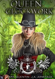 Queen of Clockwork (J.A. Armitage)