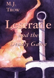 Lestrade and the Deadly Game (M.J. Trow)