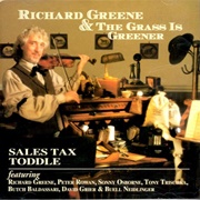 Richard Greene and the Grass Is Greener - Sales Tax Toddle