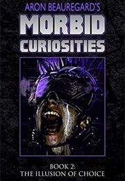 The Illusion of Choice (Aron Beauregard)