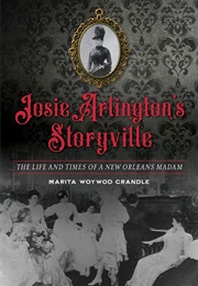 Josie Arlington's Storyville (Marita Woywod Crandle)