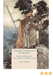Tolkien's Theology of Beauty (Lisa Coutras)
