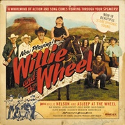 Willie and the Wheel (Willie Nelson & Asleep at the Wheel, 2009)