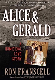 Alice & Gerald (Ron Franscell)