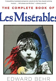 The Complete Book of Les Misérables (Edward Behr)