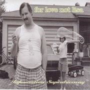 For Love Not Lisa- Information Superdriveway