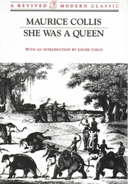 She Was a Queen (Maurice Collis)