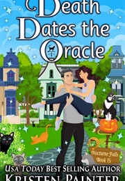 Death Dates the Oracle (KRISTEN PAINTER)