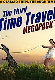 The Third Time Travel Megapack (Philip K. Dick & William P. McGovern & H.B. Fyfe)