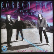 Robben Ford - Mystic Mile