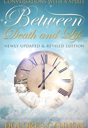 Between Death and Life (Dolores Cannon)