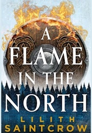 A Flame in the North (Lilith Saintcrow)