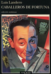 Caballeros De Fortuna (Luis Landero)