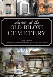 Secrets of the Old Biloxi Cemetery (John Cuevas)