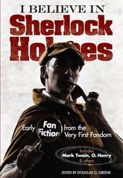 I Believe in Sherlock Holmes (Douglas G. Greene)