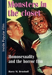 Monsters in the Closet, Homosexuality and the Horror Film (Harry M. Benshoff)